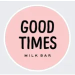 Good Times Milk Bar Coupons